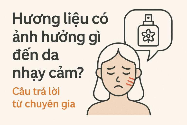 Hương liệu ảnh hưởng đến da nhạy cảm
